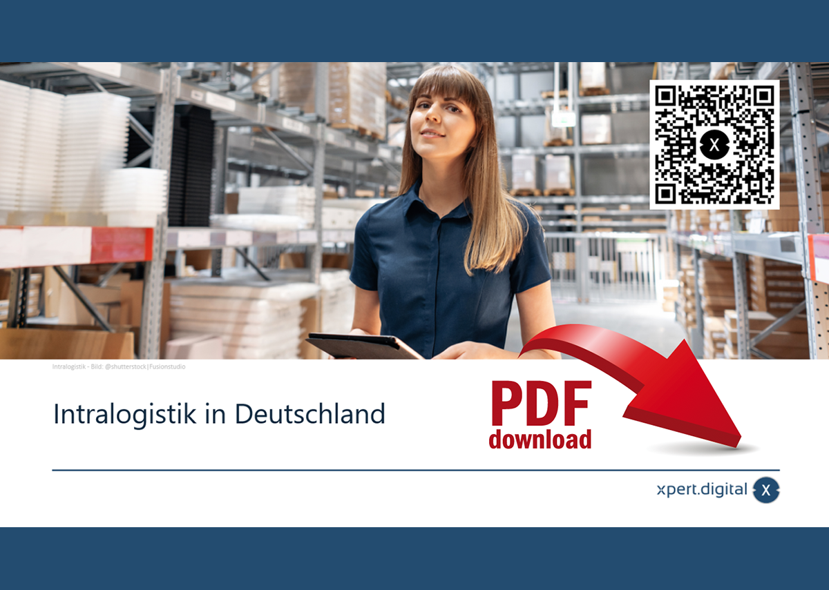 Intralogistik in Deutschland – Zahlen, Daten, Statistiken und Fakten - Bild: xpert.digital