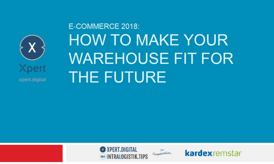 E-Commerce 2018 - How to make your warehouse fit for the future